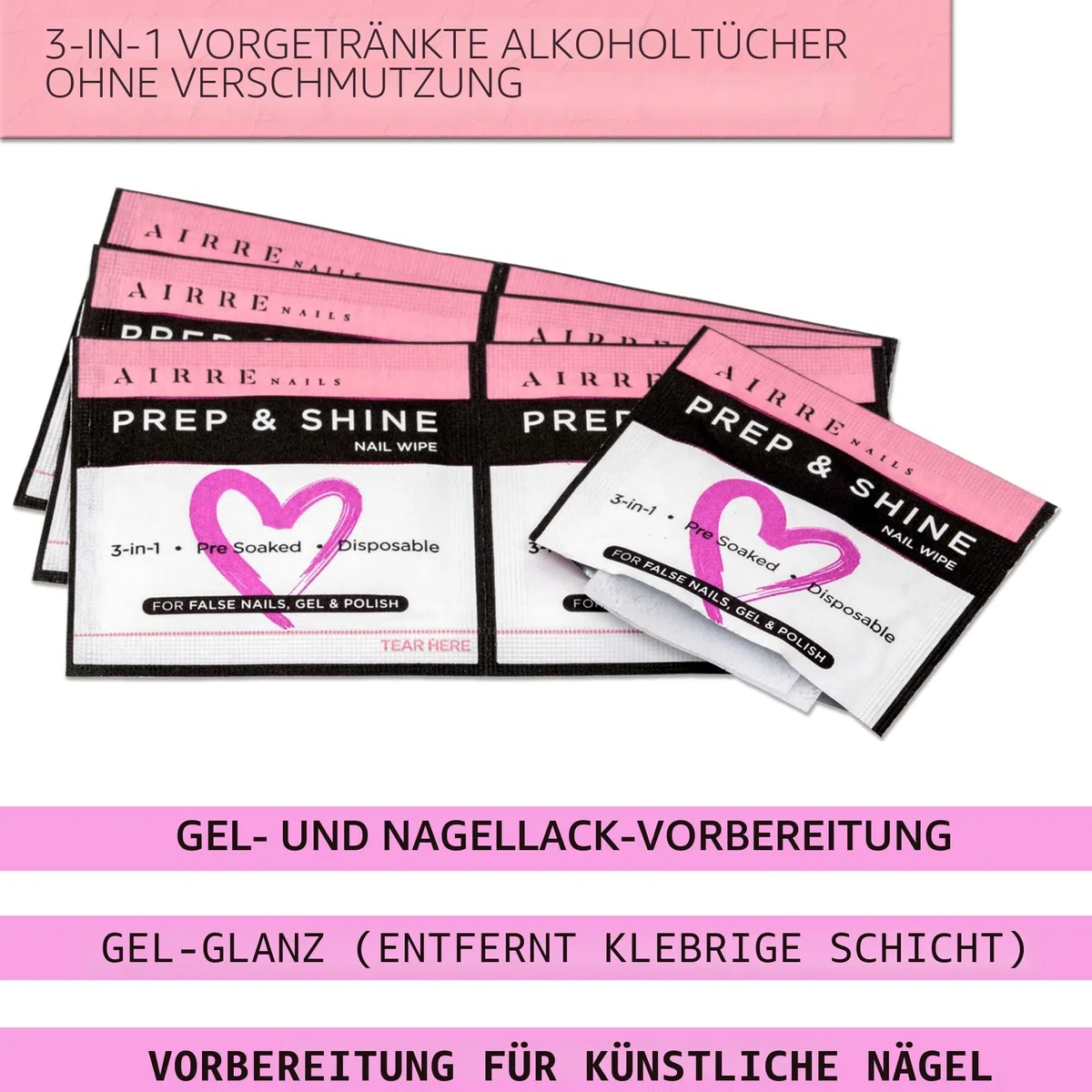 AIRRE 50 Professionelle Alkohol Prep & Shine Nail Wipes (3in1) Alkoholtücher für Gelnägel, Acrylnägel, Press on Nails & Tips Entfernt klebrige Gelschichtrückstände, Bereitet UV/LED Gellack & Falsche