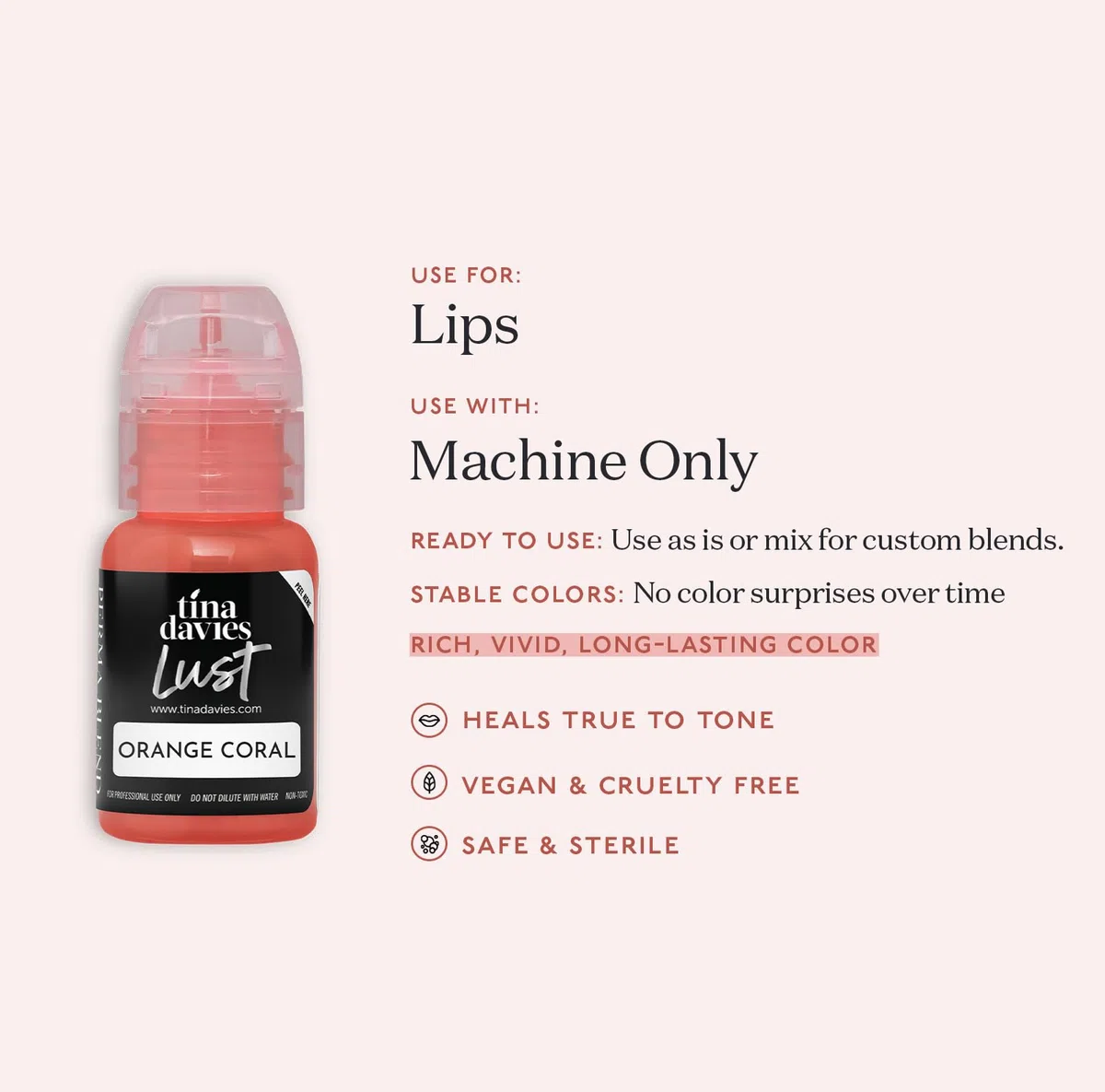 Tina Davies Professional Envy & Lust Lippenpigmente – Permanentes Lippen-Make-up – Farben heilen tongetreu – hohe Retention – Lust Orange Coral, 15 ml Flasche